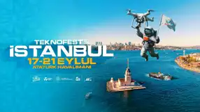 TEKNOFEST İstanbul'da Teknoloji Şöleni!